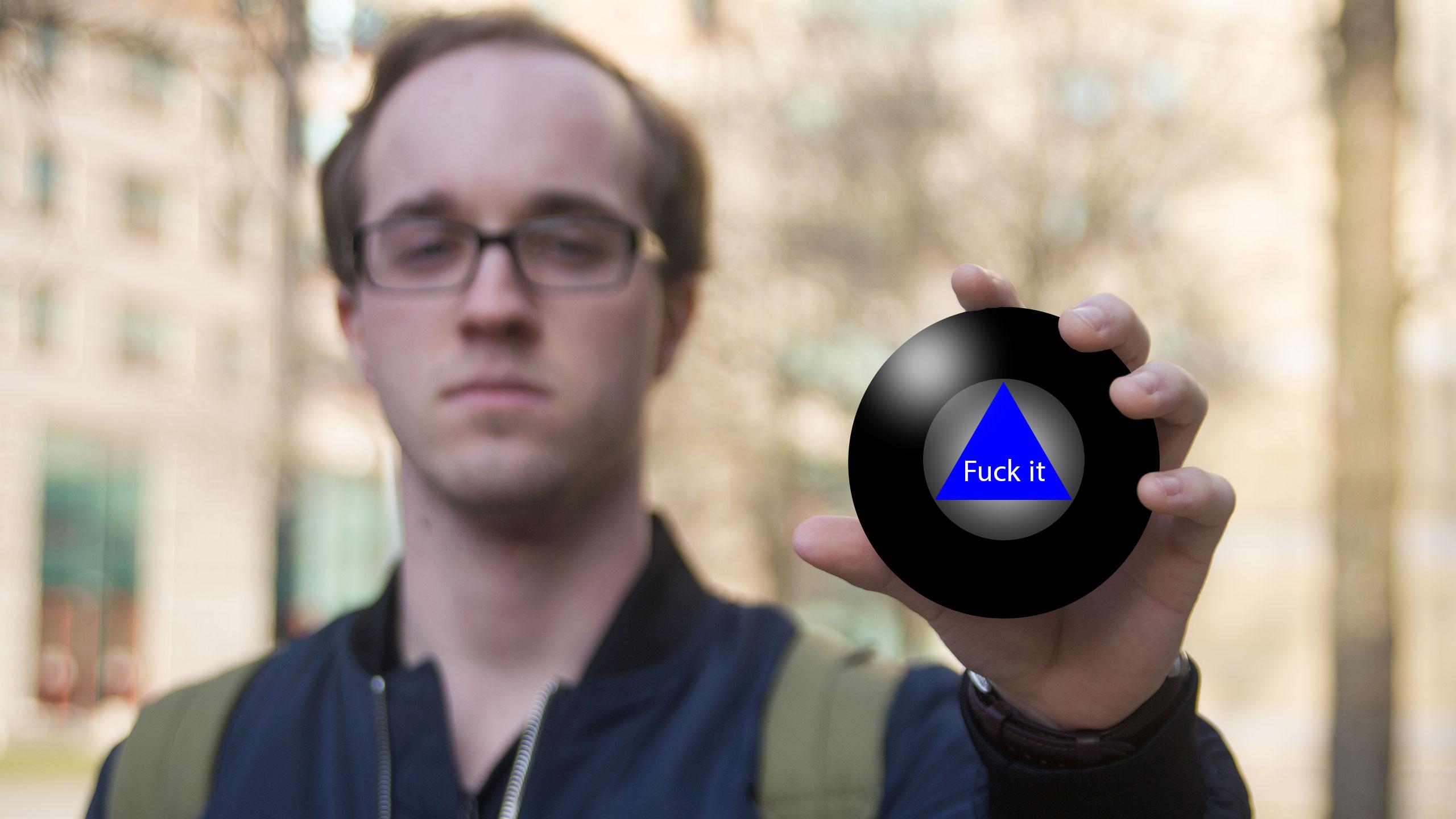 This guy lets Magic-8 Ball make all his decisions – The Eyeopener