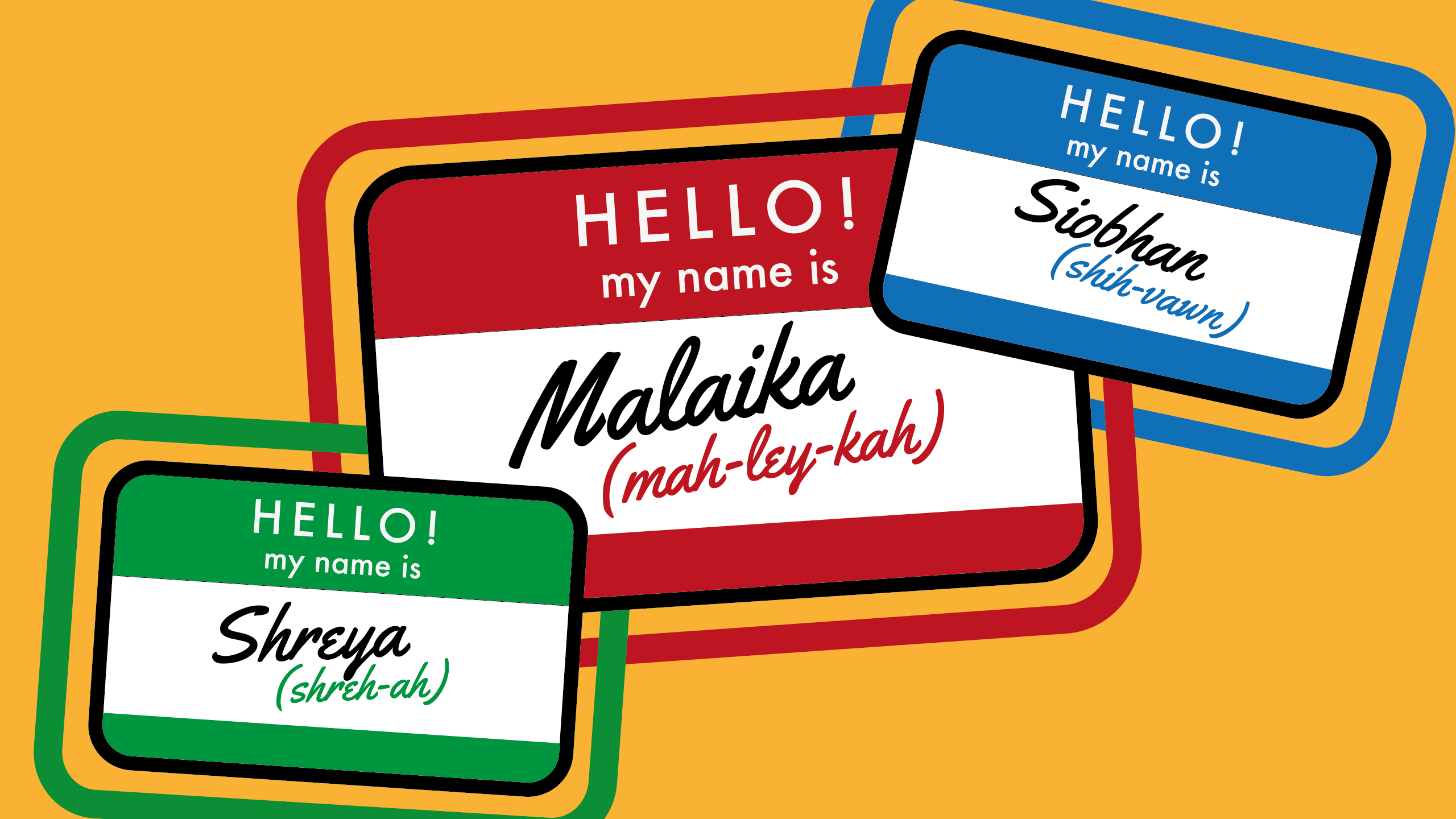 A group of name tags with phonetic pronunciations written on them.