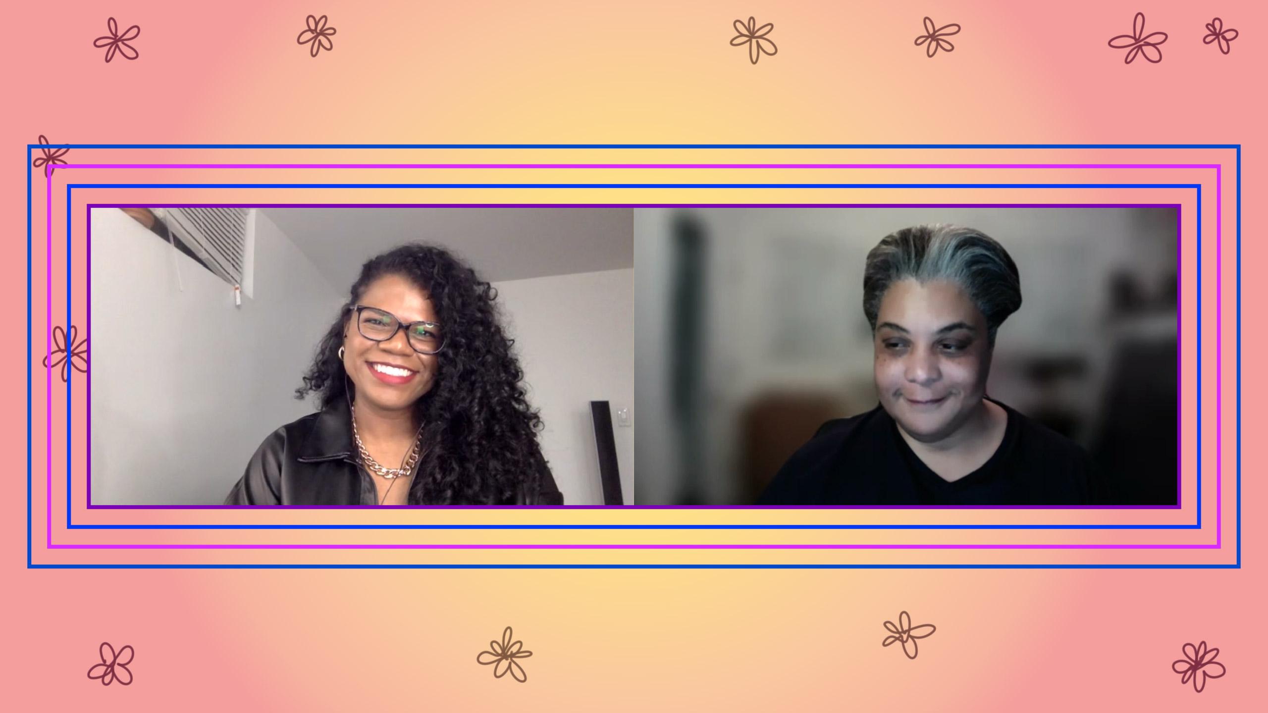 Roxane Gay and Eternity Martis in a Zoom call