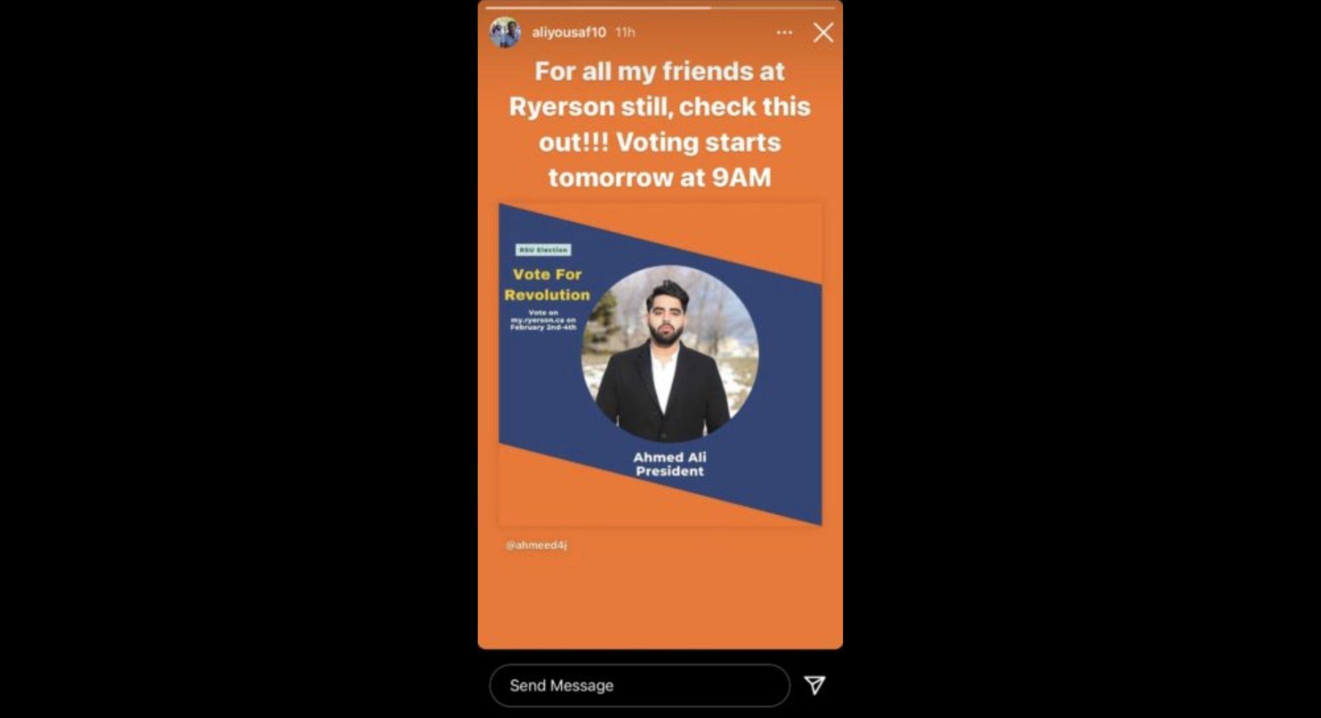 An orange and blue Instagram post with the words 'Vote for Revolution,' and picture of Revolution presidential candidate Ahmed Ali with his name and title underneath. The screenshot is a repost of the Instagram post to past president Ali Yousaf's Instagram account. Yousaf, in white text, adds "For all my friends at Ryerson still, check this out!!! Voting starts tomorrow at 9 a.m."